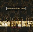 WILLIAMS, ROBIN & LINDA - VISIONS OF LOVE (Compact Disc)