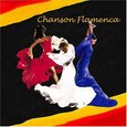 VARIOS ARTISTAS - CHANSON FLAMENCA (Compact Disc)