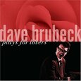 BRUBECK, DAVE - PLAYS FOR LOVERS -11TR- (Compact Disc)