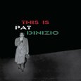 DINIZIO, PAT - THIS IS PAT (Compact Disc)