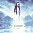 BRIGHTMAN, SARAH - LA LUNA (Compact Disc)