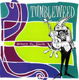TUMBLEWEED - RETURN TO EARTH (Compact Disc)
