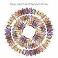 FANGS - WATCH WHAT YOU SAY TO GHO (Compact Disc)