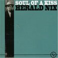 HERALD NIX - SOUL OF A KISS (Compact Disc)