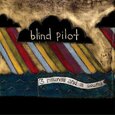BLIND PILOT - 3 ROUNDS AND A SOUND (Compact Disc)