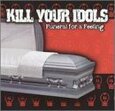 KILL YOUR IDOLS - FUNERAL FOR A FEELING (Compact Disc)