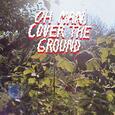 CLEVELAND, SHANA - OH MAN, COVER THE GROUND (Compact Disc)