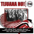 TIJUANA NO - ROCK LATINO (Compact Disc)