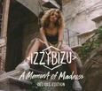BIZU, IZZY - A MOMENT OF MADNESS -DELUXE- (Compact Disc)