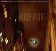 HUSH POINT - HUSH POINT (Compact Disc)