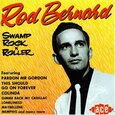 BERNARD, ROD - SWAMP ROCK 'N' ROLLER (Compact Disc)