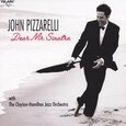 PIZZARELLI, JOHN - DEAR MR. SINATRA (Compact Disc)