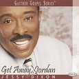 DIXON, JESSY - GET AWAY JORDAN (Compact Disc)