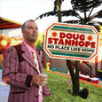 STANHOPE, DOUG - NO PLACE LIKE HOME (Compact Disc)