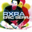 SERRA, ERIC - RXRA (Compact Disc)
