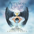 AUTUMN'S CHILD - ANGEL'S GATE (Compact Disc)