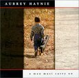 HAYNIE, AUBREY - A MAN MUST CARRY ON (Compact Disc)