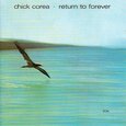 COREA, CHICK - RETURN TO FOREVER (Compact Disc)