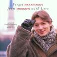 NAKARIAKOV/VAINBERG/GLIER - FROM MOSCOW WITH LOVE (Compact Disc)