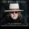 HUBBARD, RAY WYLIE - CO-STARRING (Compact Disc)