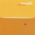 TROTIGNON, BAPTISTE - SIGHTSEEING (Compact Disc)