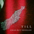 MACMILLAN, CALUM ALEX - TILL -DIGI- (Compact Disc)