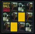 BALL, MARCIA - SOULFUL DRESS (Compact Disc)