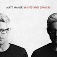 MAHER, MATT - SAINTS & SINNERS (Compact Disc)