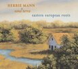 MANN, HERBIE - EASTERN EUROPEAN ROOTS (Compact Disc)