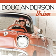 ANDERSON, DOUG - DRIVE (Compact Disc)