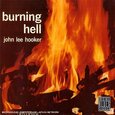 HOOKER, JOHN LEE - BURNING HELL (Compact Disc)