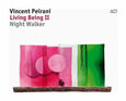PEIRANI, VINCENT - LIVING BEING II - NIGHT.. (Compact Disc)