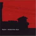 KEPLER - MISSIONLESS DAYS (Compact Disc)