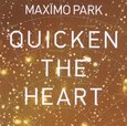 MAXIMO PARK - QUICKEN THE HEART (Compact Disc)