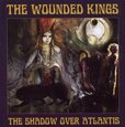WOUNDED KINGS - SHADOW OVER ATLANTIS (Compact Disc)