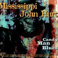 HURT, MISSISSIPPI JOHN - CANDY MAN BLUES (Compact Disc)