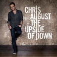AUGUST, CHRIS - UPSIDE OF DOWN (Compact Disc)