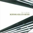 NEHRING/KOLLER/BRAID - SET IN STONE (Compact Disc)