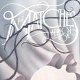 MATCHES - A BAND IN HOPE (Compact Disc)