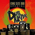 Artistes Variétés - KING SIZE DUB SPECIAL: DUBMATIX (Compact Disc)