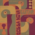 GILBERTO/POWELL/BONFA - BOSSA NOVA GUITAR (Compact Disc)