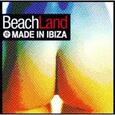 Artistes Variétés - BEACHLAND 2011 MADE IN IBIZA (Compact Disc)