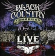 BLACK COUNTRY COMMUNION - LIVE OVER EUROPE (Compact Disc)