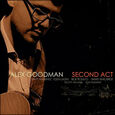 GOODMAN, ALEX - SECOND ACT (Compact Disc)