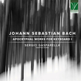 GASPARELLA, SERGIO - JOHANN SEBASTIAN BACH: APOCRYPHAL WORKS (Compact Disc)