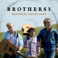 BROTHERS 3 - BROTHERS NEVER PART (Compact Disc)
