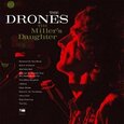 DRONES - MILLER'S DAUGHTER (DIGIPACK) (Compact Disc)