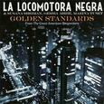 LA LOCOMOTORA NEGRA - GOLDEN STANDARDS (Compact Disc)
