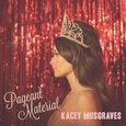 MUSGRAVES, KACEY - PAGEANT MATERIAL -LTD- (Disco Vinilo LP)