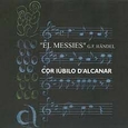 COR IUBILO D'ALCANAR - EL MESSIES (G. F. HANDEL) (Compact Disc)